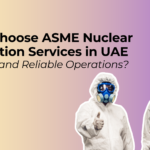 ASME Nuclear Inspection services In UAE