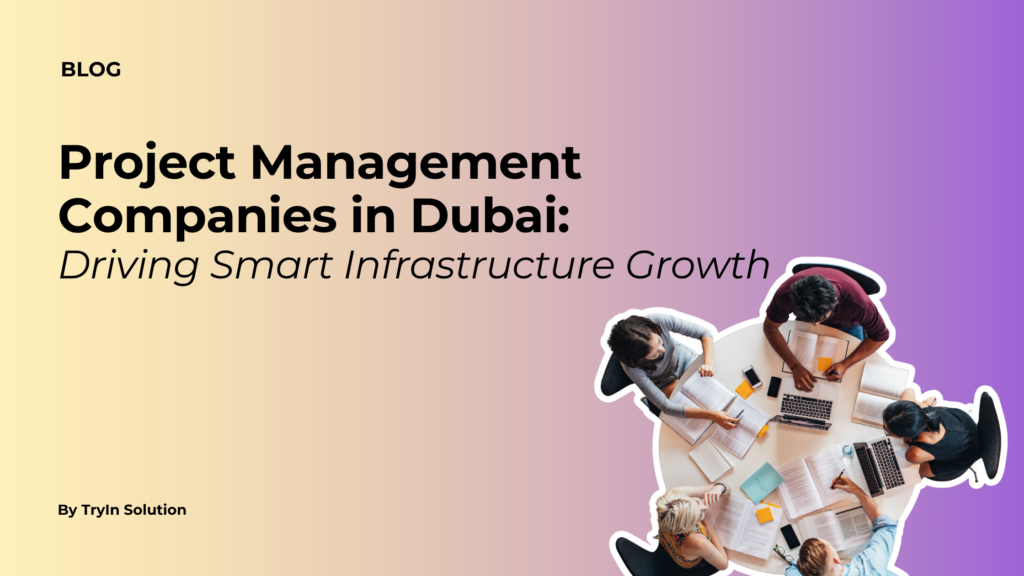 Project Management Companies in Dubai