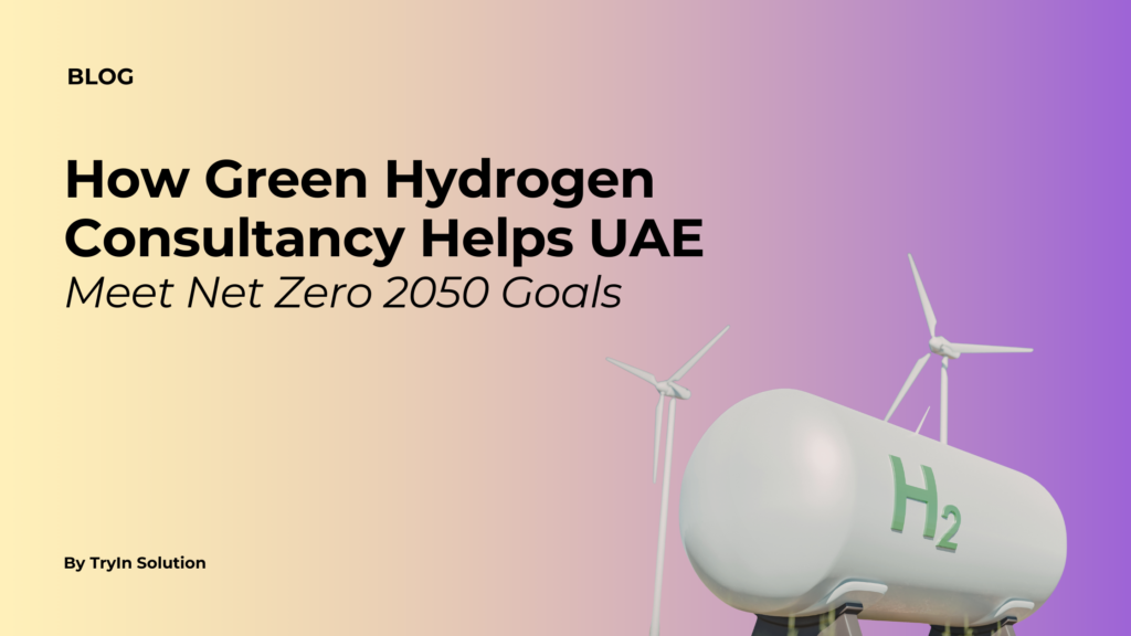 Green Hydrogen Consultancy service in UAE