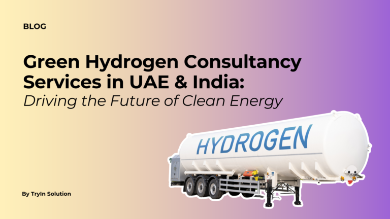 Green Hydrogen Consultancy Services in UAE and India