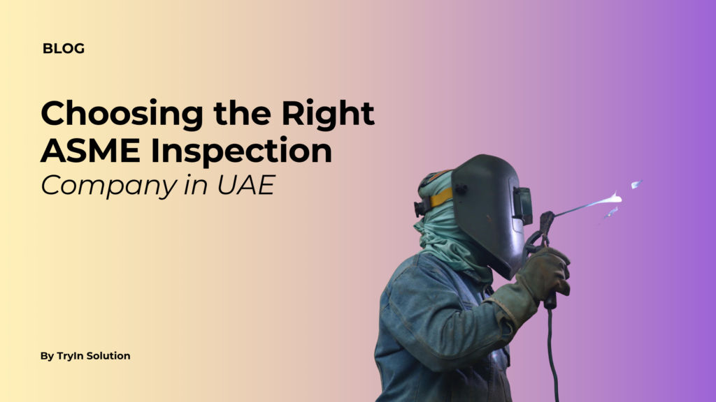 ASME Inspection Company in UAE