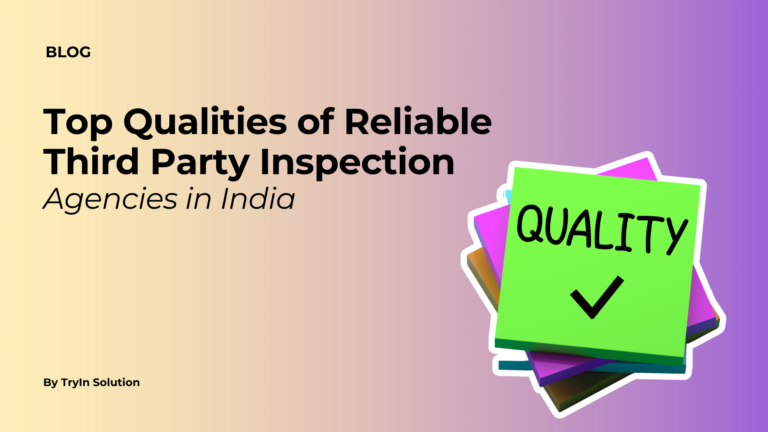 Reliable Third Party Inspection Agencies in India