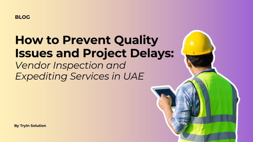 Vendor Inspection Services in UAE